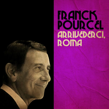 Franck Pourcel - Arrivederci Roma