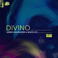 Armin van Buuren & Maor Levi - Divino