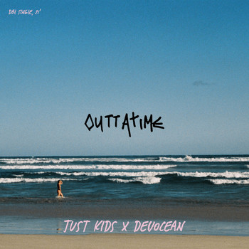Outtatime - JUST KIDS / DEVOCEAN