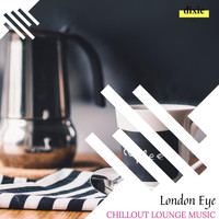 Kastor - London Eye - Chillout Lounge Music