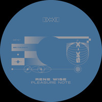 Rene Wise - Pleasure Note EP