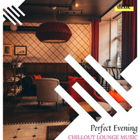 The Redd One - Perfect Evening - Chillout Lounge Music