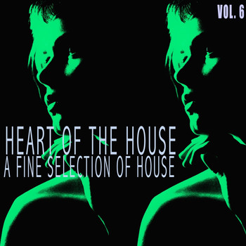 Various Artists - Heart of the House, Vol. 6