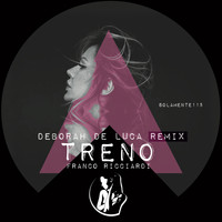 Franco Ricciardi - Treno (Deborah De Luca Remix)