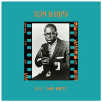 Slim Harpo - All the Best