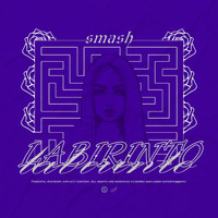 Smash - Labirinto (Explicit)