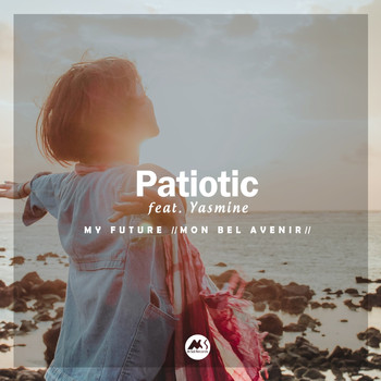 Patiotic - My Future (Mon Bel Avenir)