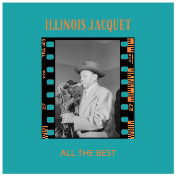 Illinois Jacquet - All the Best