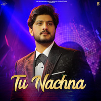 Gurnam Bhullar - Tu Nachna (Explicit)