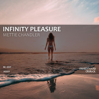 Mettie Chandler - Infinty Pleasure (Re - Edit)