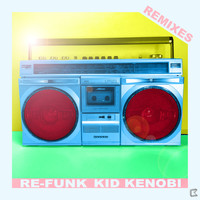 Kid Kenobi - Re-Funk Remixes