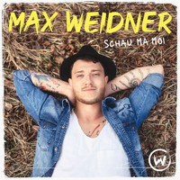 Max Weidner - Schau ma moi
