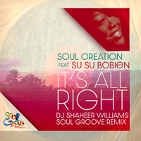Soul Creation - It's All Right (DJ Shaheer Williams Remixes)
