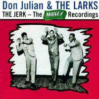 Don Julian & The Larks - The Jerk - the Money Recordings