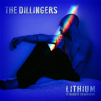 The Dillingers - Lithium – A Tribute to Nirvana
