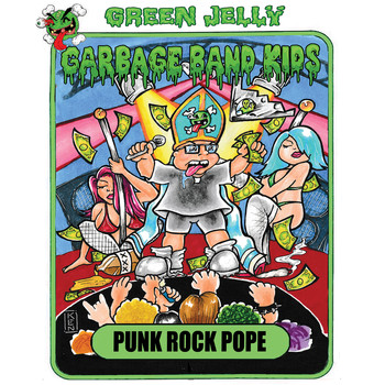 Green Jellÿ - Punk Rock Pope (Explicit)