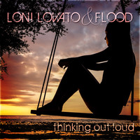 Loni Lovato and Flood - Thinking Out Loud