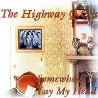 The Highway QC's - Somewhere to Lay My Head