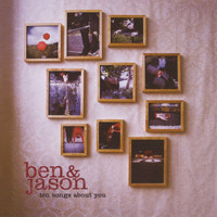 Ben & Jason - Ten Songs About You