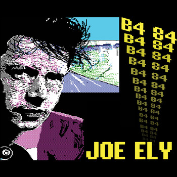 Joe Ely - B4 84