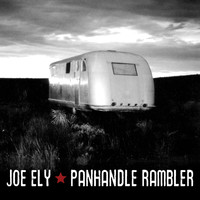 Joe Ely - Panhandle Rambler