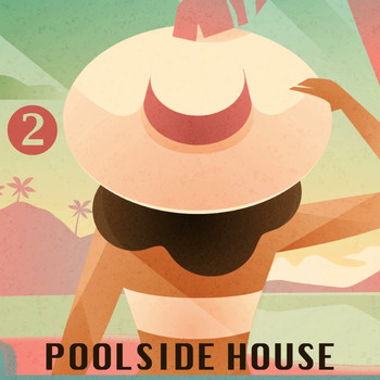 Various Artists - Poolside House, Volume 2