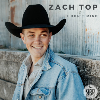 Zach Top - I Don't Mind