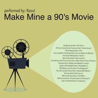 Raoul - Make Mine a 90's Movie