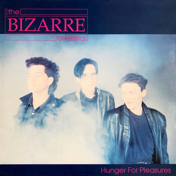 The Bizarre Orkeztra - Hunger for Pleasures