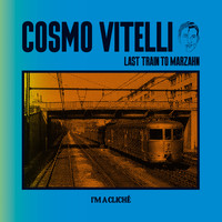 Cosmo Vitelli - Last Train to Marzahn