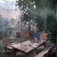 Bernie Rosa - A Wasted Weekend