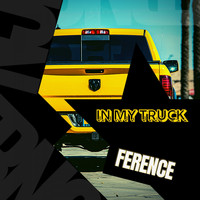 Ference - In My Truck