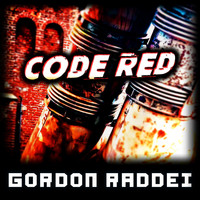 Gordon Raddei - Code Red