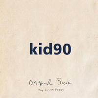 Linda Perry - Kid 90 Original Score