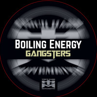 Boiling Energy - Gangsters