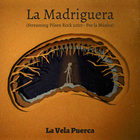 La Vela Puerca - La Madriguera (Streaming Pilsen Rock 2020 - Por la Música)