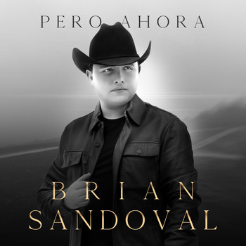 Brian Sandoval - Pero Ahora