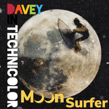 Davey In Technicolor - Moon Surfer