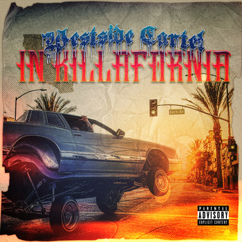 Westside Cartel - In Killafornia (Explicit)