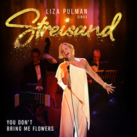 Liza Pulman - You Don't Bring Me Flowers