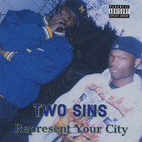 Two Sins - Represent Your City (Explicit)