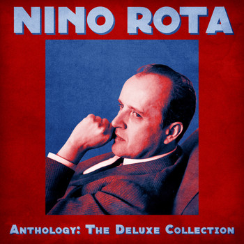 Nino Rota - Anthology: The Deluxe Collection (Remastered)