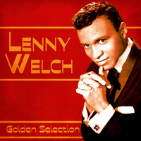 Lenny Welch - Golden Selection (Remastered)
