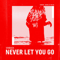 Vinback - Never Let You Go