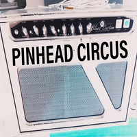 Pinhead Circus / - 7/10 Split