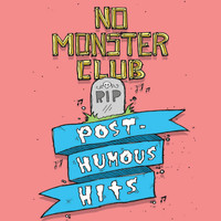 No Monster Club / - Posthumous Hits