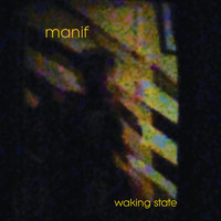 manif / - Waking State