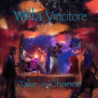 Willa Vincitore - Take a Chance