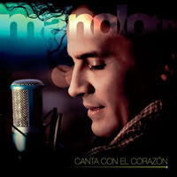 Manolo - Canta Con el Corazon