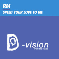 Rm - Speed Your Love to Me